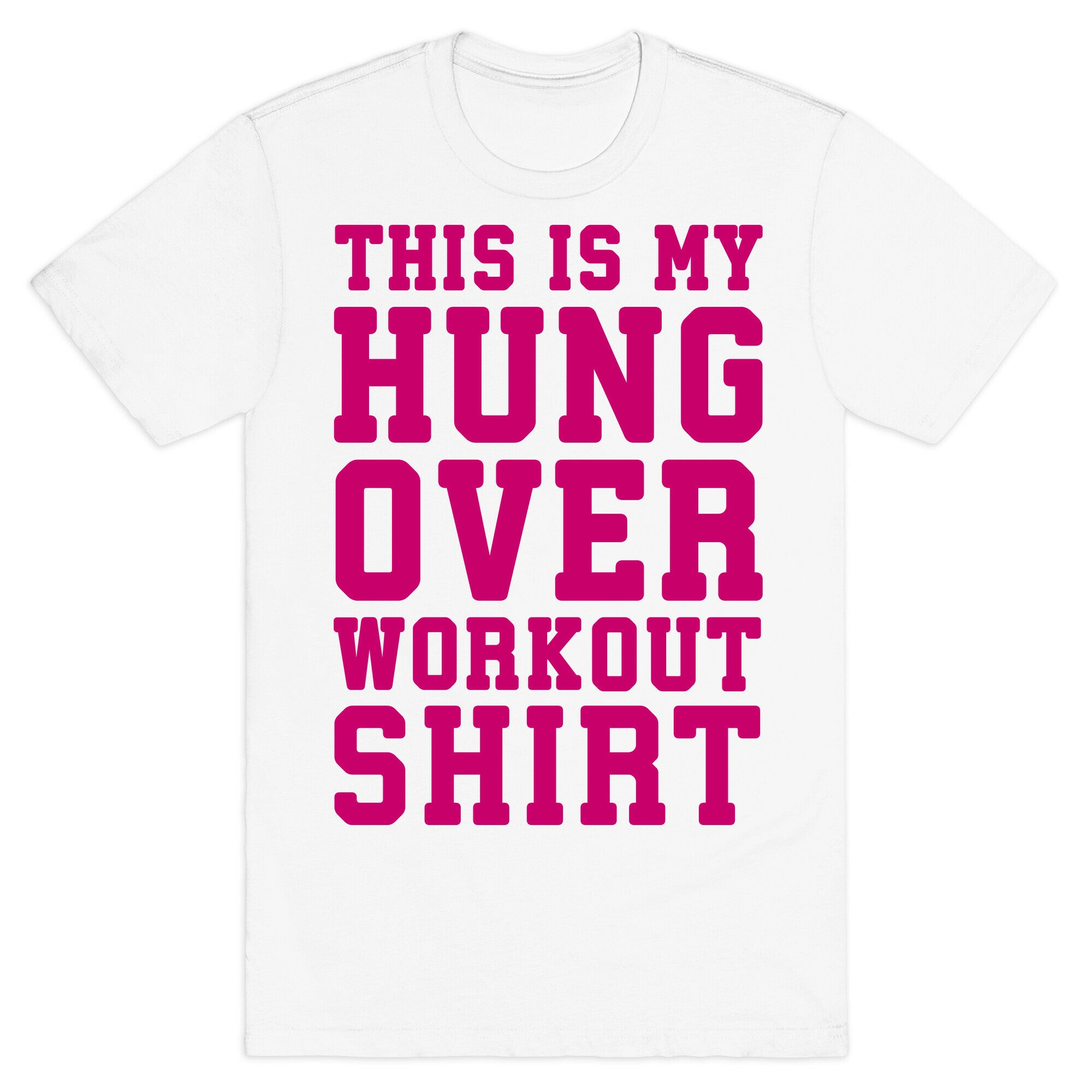 This Is My Hungover Workout Shirt T-Shirt